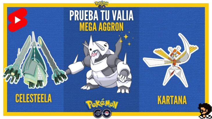 ¡MEGA AGGRON, CELESTEELA & KARTANA EN POKEMON GO! 👽 #ultrabeast