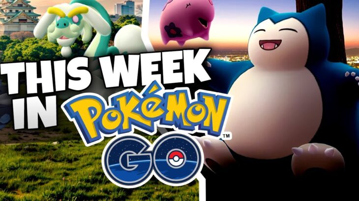 THIS WEEK IS POKÉMON GO: IT’S FINALLY GO FEST TIME! May 26 – June 1