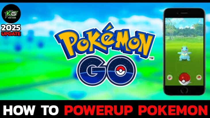 How to Power Up Pokémon in Pokémon Go on iPhone (2025 Update)