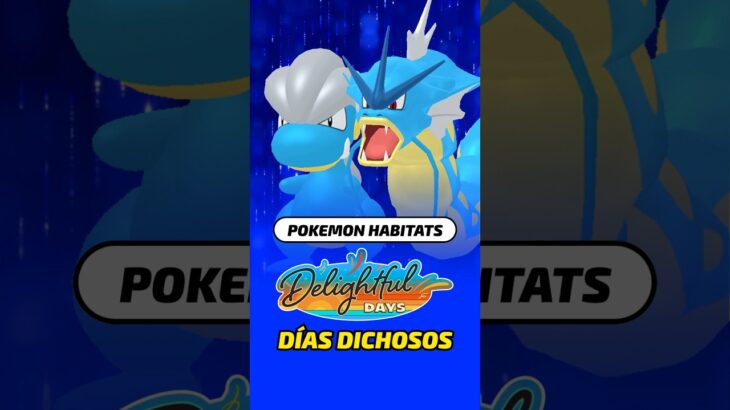 Pokémon GO: Guía Completa de Hábitats y Pokémon Exclusivos de la Temporada Días Dichosos