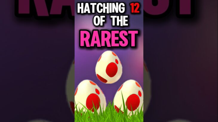 Hatching 12 of the RAREST Eggs you can find in Pokémon Go Part 3!!